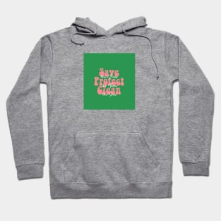 Save the Bees Protect the Trees Clean the Seas Hoodie